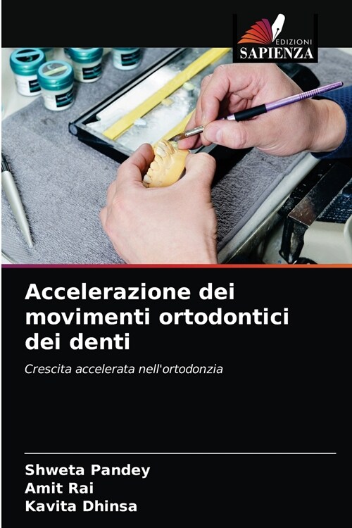 Accelerazione dei movimenti ortodontici dei denti (Paperback)