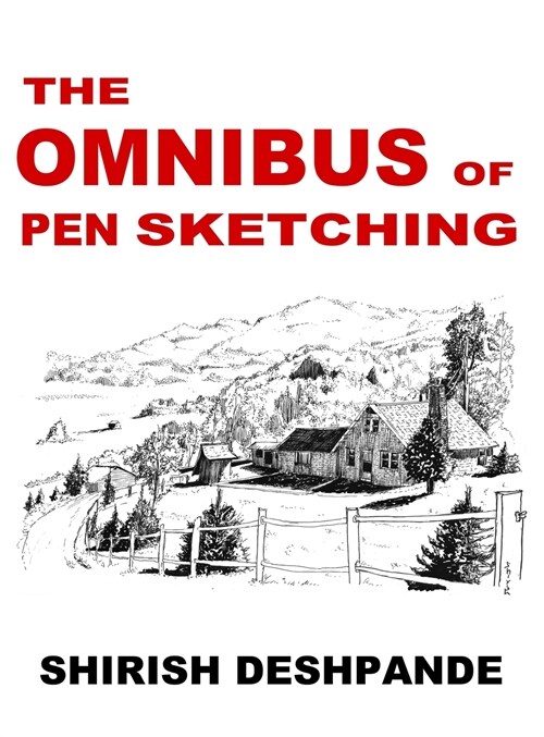 The Omnibus of Pen Sketching: Get, Set & Sketch like a Boss! (Hardcover)