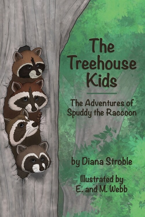 The Treehouse Kids: The Adventures of Spuddy the Raccoon (Paperback)