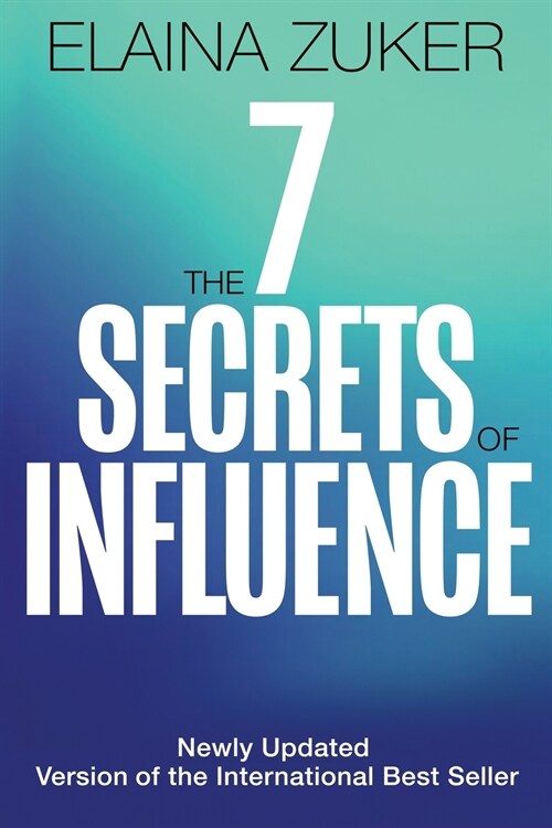 The Seven Secrets of Influence: Revised Edition (Paperback)