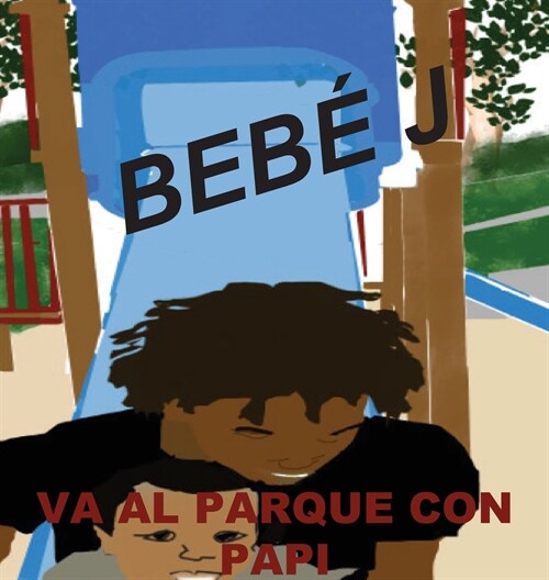 Beb?J Va Al Parque Con Papi (Hardcover)