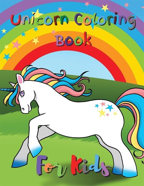 Unicorn Coloring Books For Kids: Unicorn Coloring Book For Kids Ages 4-8 (Paperback)