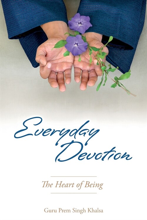 Everyday Devotion: The Heart of Being (Paperback)
