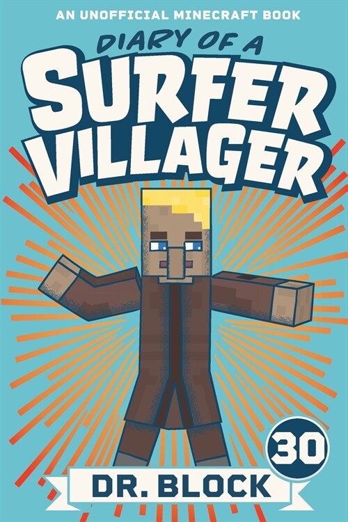 Diary of a Surfer Villager, Book 30: An Unofficial Minecraft Book (Paperback)