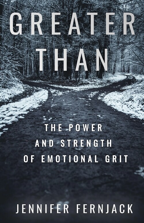 Greater Than: The Power and Strength of Emotional Grit (Paperback)