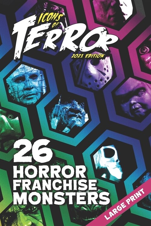 Icons of Terror 2021: 26 Horror Franchise Monsters (Large Print) (Paperback)