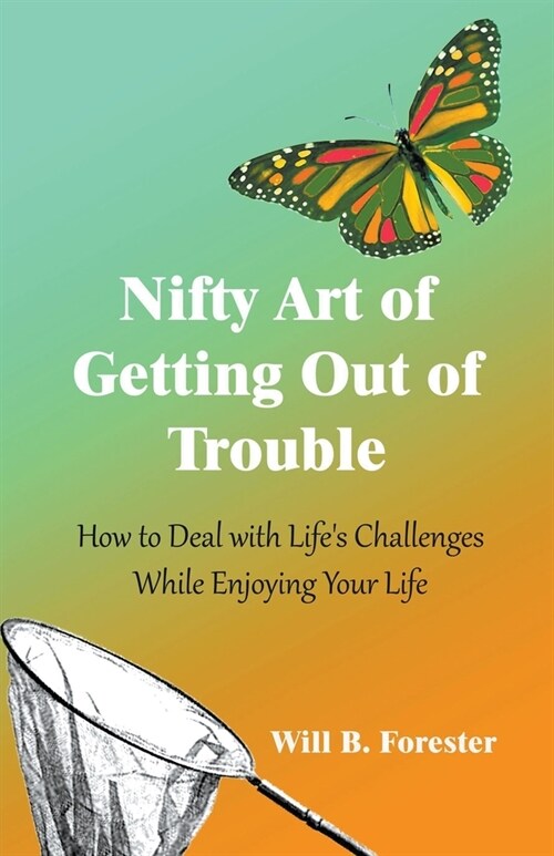 Nifty Art of Getting Out of Trouble (Paperback)