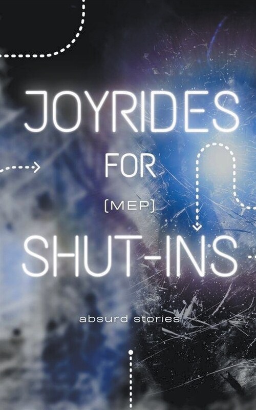 Joyrides for Shut-Ins (Paperback)