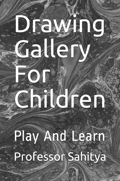 Drawing Gallery For Children: Play And Learn (Paperback)