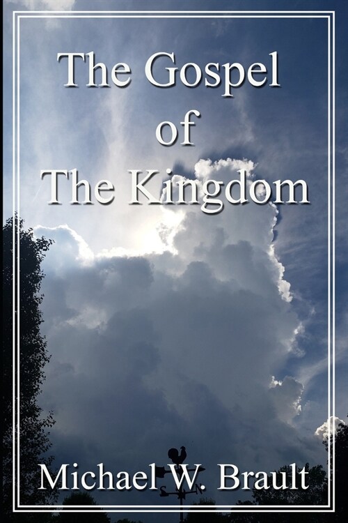 The Gospel Of The Kingdom (Paperback)