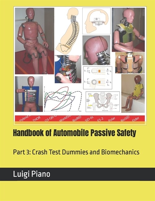 Handbook of Automobile Passive Safety: Part 3: Crash Test Dummies and Biomechanics (Paperback)