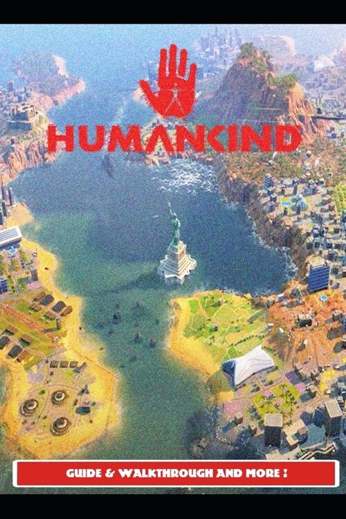 Humankind Guide & Walkthrough and MORE ! (Paperback)