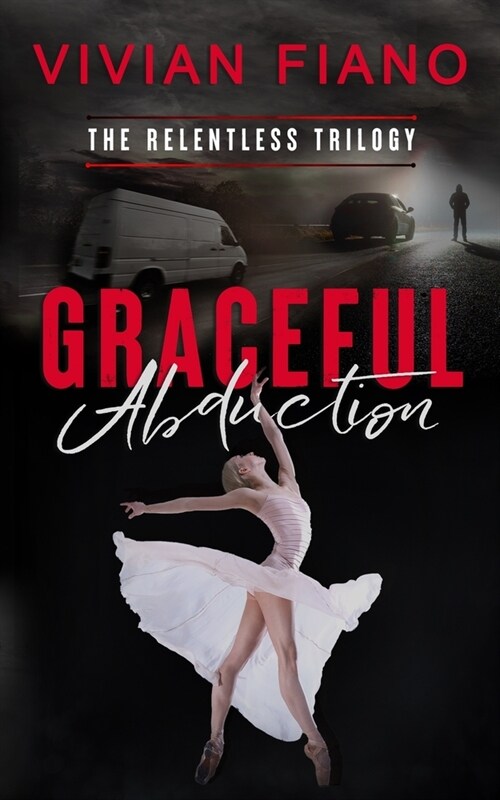 Graceful Abduction: Relentless Trilogy Book 2 (Paperback)