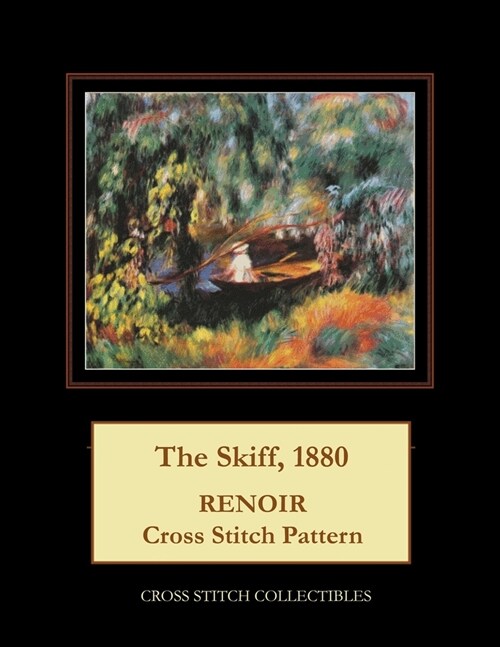 The Skiff, 1880: Renoir Cross Stitch Pattern (Paperback)