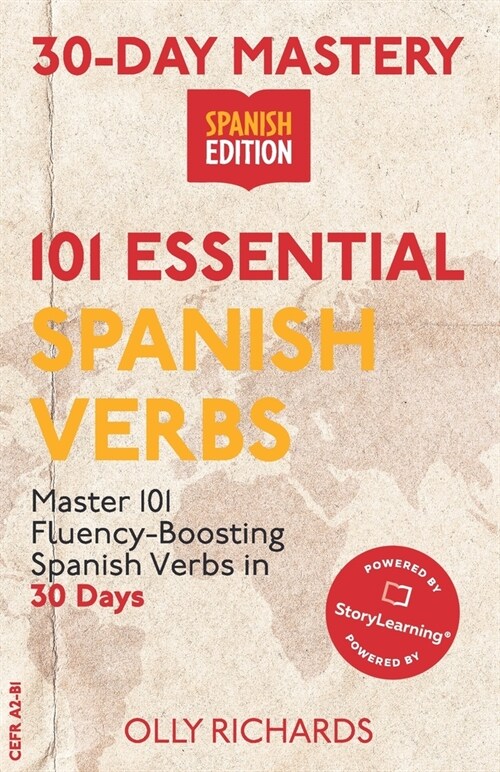 30-Day Mastery: 101 Essential Spanish Verbs: Master 101 Fluency-Boosting Spanish Verbs in 30 Days (Paperback)