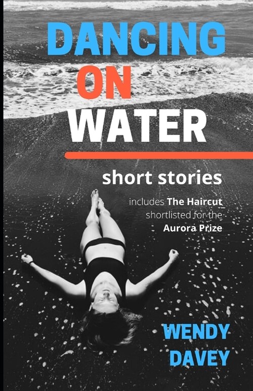 Dancing on Water: short stories (Paperback)