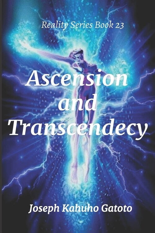 Ascension and Transcedency (Paperback)