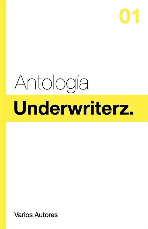 Antolog? Underwriterz: Vol?en 1 (Paperback)