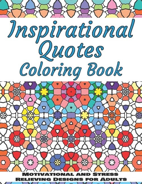 Inspirational Quotes Coloring Book: Motivational and Stress Relieving Designs for Adults (Paperback)