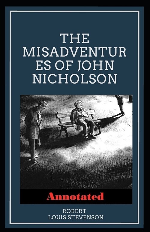 The Misadventures of John Nicholson Annotated: penguin classics (Paperback)