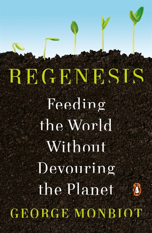 Regenesis: Feeding the World Without Devouring the Planet (Paperback)