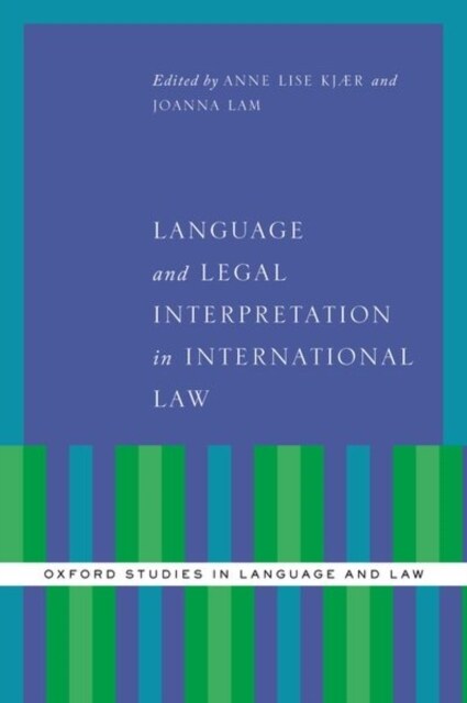 Language and Legal Interpretation in International Law (Hardcover)