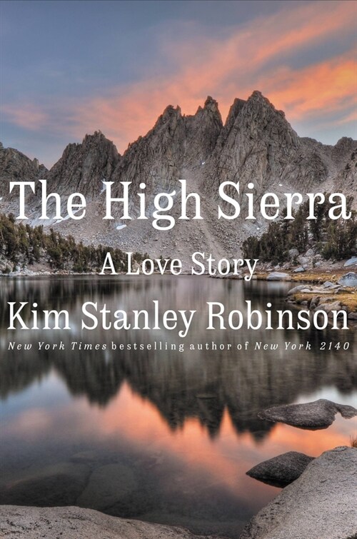 The High Sierra: A Love Story (Hardcover)