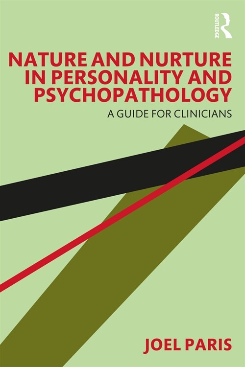 Nature and Nurture in Personality and Psychopathology : A Guide for Clinicians (Paperback)
