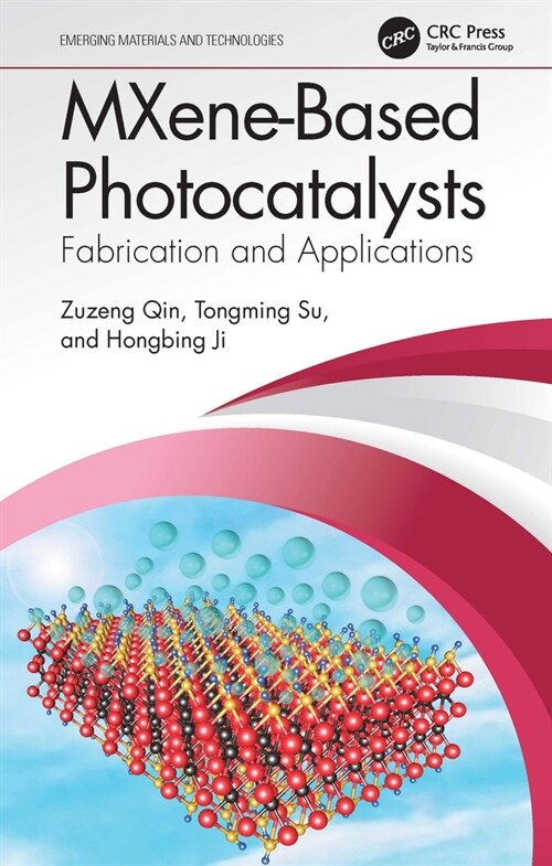 MXene-Based Photocatalysts : Fabrication and Applications (Hardcover)