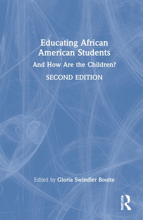 Educating African American Students : And How Are the Children? (Hardcover, 2 ed)