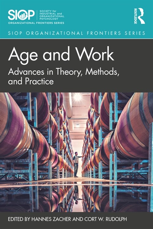 Age and Work : Advances in Theory, Methods, and Practice (Paperback)