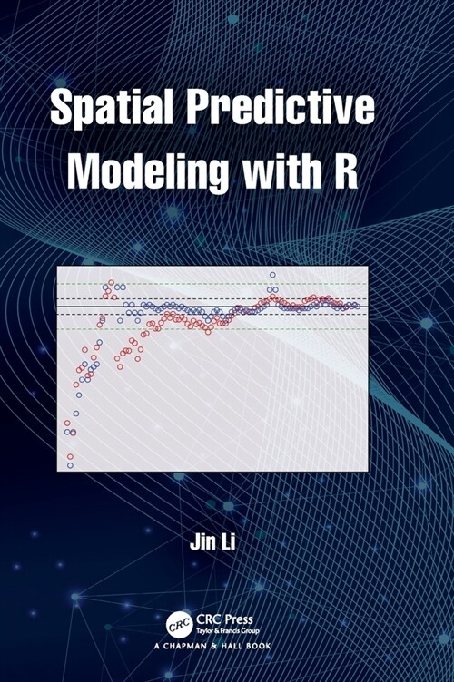 Spatial Predictive Modeling with R (Hardcover)