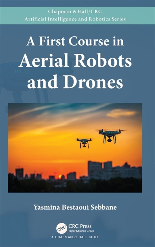 A First Course in Aerial Robots and Drones (Hardcover)