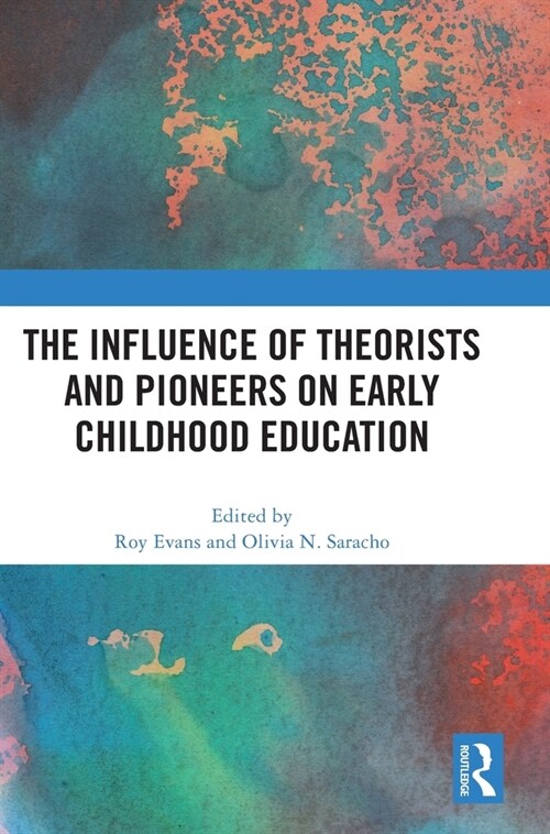 The Influence of Theorists and Pioneers on Early Childhood Education (Hardcover)