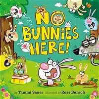 No Bunnies Here! (Hardcover)