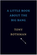 A Little Book about the Big Bang (Hardcover)