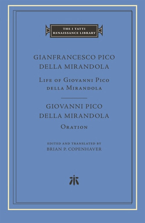 Life of Giovanni Pico Della Mirandola. Oration (Hardcover)