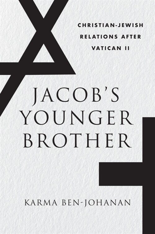 Jacobs Younger Brother: Christian-Jewish Relations After Vatican II (Hardcover)