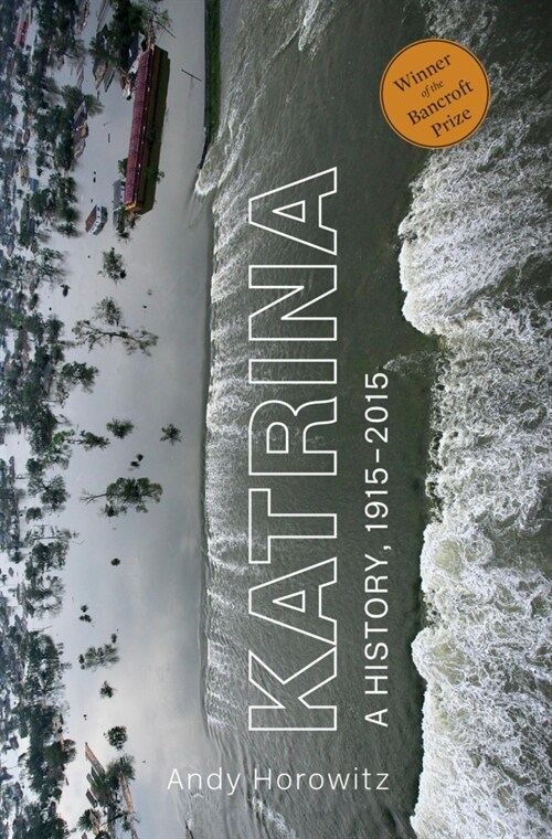 Katrina: A History, 1915-2015 (Paperback)