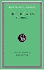 Hippocrates, Volume I: Ancient Medicine. Airs, Waters, Places. Epidemics 1 and 3. the Oath. Precepts. Nutriment (Hardcover)