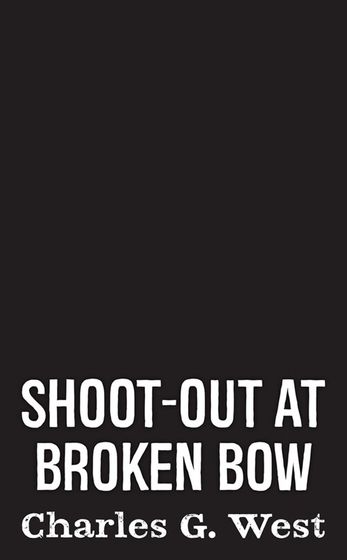 Shoot-Out at Broken Bow (Mass Market Paperback)