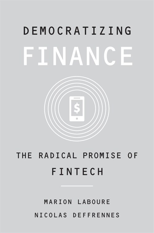 Democratizing Finance: The Radical Promise of Fintech (Hardcover)