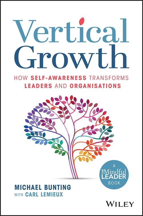 Vertical Growth: How Self-Awareness Transforms Leaders and Organisations (Paperback)