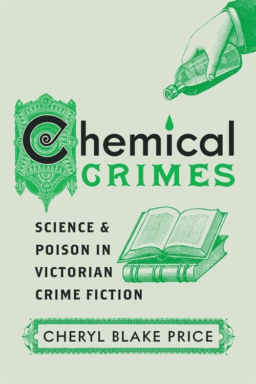 Chemical Crimes: Science and Poison in Victorian Crime Fiction (Paperback)