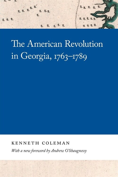 The American Revolution in Georgia, 1763-1789 (Paperback)