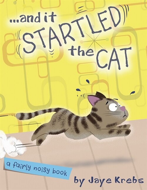 ... and it Startled the Cat (Hardcover)