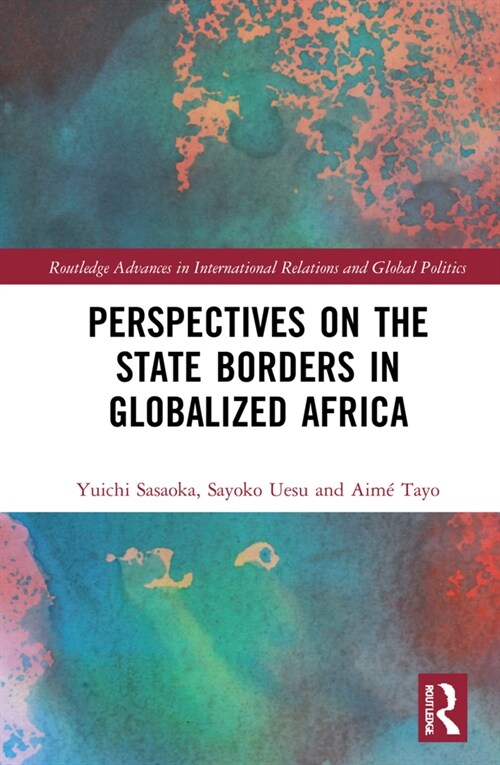 Perspectives on the State Borders in Globalized Africa (Hardcover)