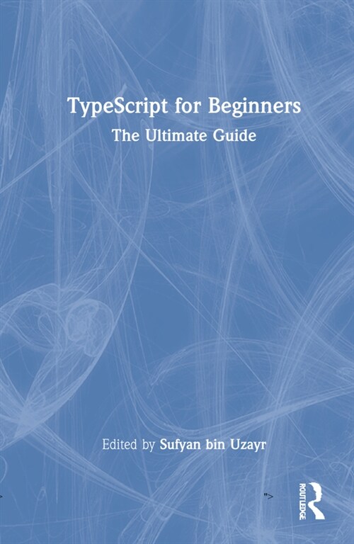 TypeScript for Beginners : The Ultimate Guide (Hardcover)