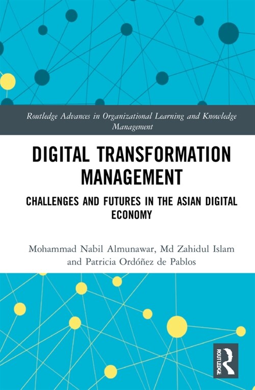 Digital Transformation Management : Challenges and Futures in the Asian Digital Economy (Hardcover)