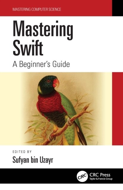 Mastering Swift : A Beginners Guide (Hardcover)